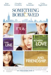 دانلود فیلم Something Borrowed 2011 ( قرض گرفته شده ۲۰۱۱ ) با زیرنویس فارسی چسبیده