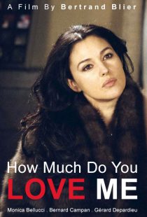 دانلود فیلم How Much Do You Love Me? 2005 ( چقدر مرا دوست داری؟ چقدر مرا دوست داری؟ ) با زیرنویس فارسی چسبیده