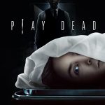 دانلود فیلم Play Dead 2022 ( بازی مرگ ۲۰۲۲ ) با زیرنویس فارسی چسبیده