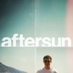 دانلود فیلم Aftersun 2022 ( بعد خورشید ۲۰۲۲ ) با زیرنویس فارسی چسبیده