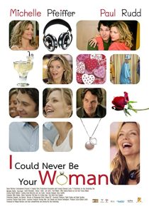 I Could Never Be Your Woman 2007