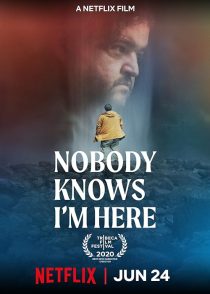 Nobody Knows I'm Here 2020