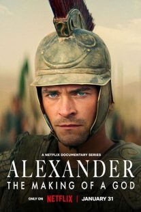 Alexander: The Making of a God 2024