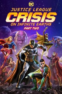 دانلود انیمیشن Justice League: Crisis on Infinite Earths – Part Two 2024 ( لیگ عدالت: بحران در زمین های بی نهایت – قسمت دوم ۲۰۲۴ ) با زیرنویس فارسی چسبیده