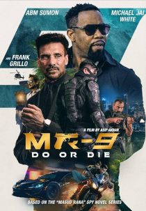 دانلود فیلم MR-9: Do or Die 2023 ( انجام بده یا بمیر ۲۰۲۳ ) با زیرنویس فارسی چسبیده