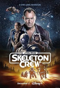 Star Wars: Skeleton Crew 2024