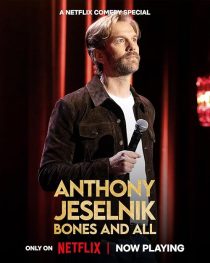 Anthony Jeselnik: Bones and All 2024