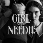 دانلود فیلم The Girl with the Needle 2024 ( دختر سوزن به دست ۲۰۲۴ ) با زیرنویس فارسی چسبیده