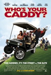 Who's Your Caddy? 2007