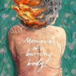 دانلود فیلم Memories of a Burning Body 2024 ( خاطرات یک تنِ سوزان ٢٠٢٤ ) با زیرنویس فارسی چسبیده