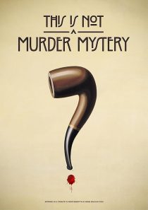 This is Not a Murder Mystery 2025