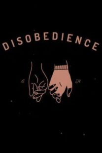 Disobedience 2017