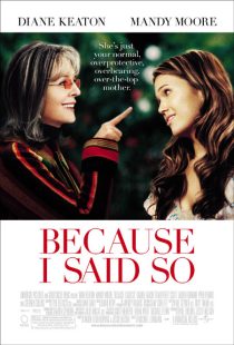 Because I Said So 2007